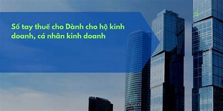 Sổ tay Hướng dẫn thực hiện nghĩa vụ thuế dành cho hộ kinh doanh.