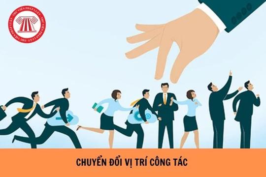 Từ 01/7/2026: những vị trí công tác nào phải định kỳ chuyển đổi để phòng, chống tham nhũng?