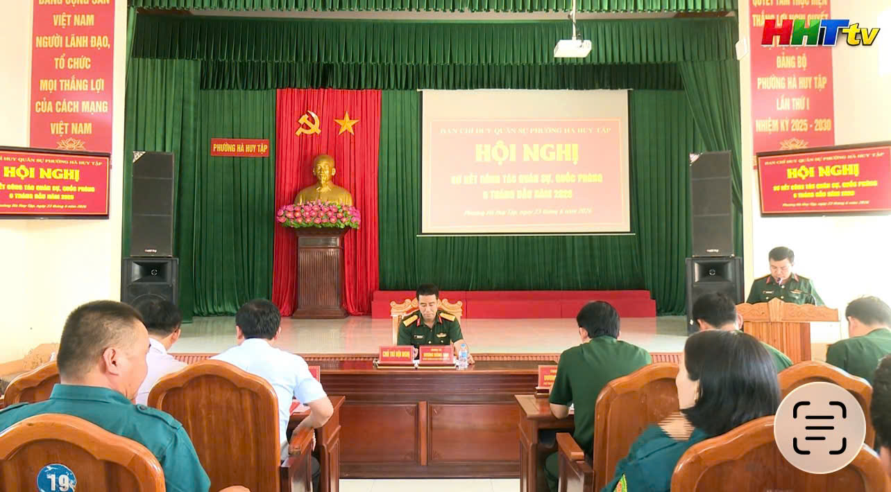 Ban chỉ huy Quân sự phường Hà Huy Tập sơ kết công tác quân sự, quốc phòng 06 tháng đầu năm 2026