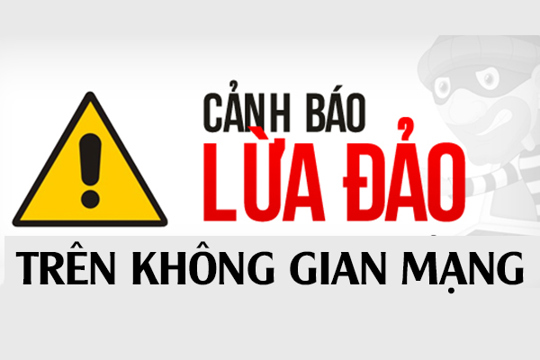 Cảnh giác 6 thủ đoạn lừa đảo trên không gian mạng, người dân cần đặc biệt lưu ý 